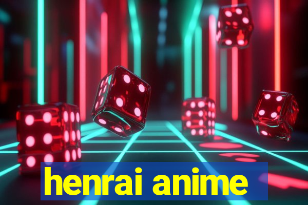 henrai anime